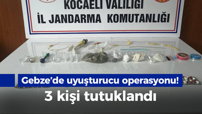 Gebze'de uyuşturucu operasyonu: 3 kişi tutuklandı