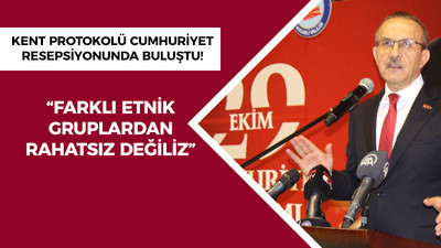 Kent protokolü Cumhuriyet Resepsiyonunda buluştu! “Farklı etnik gruplardan rahatsız değiliz”