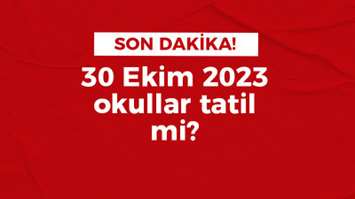 30 Ekim okullar tatil mi?