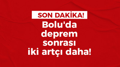 Bolu'da deprem sonrası iki artçı oldu