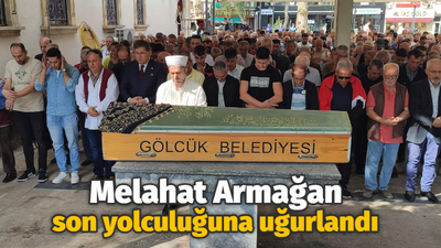 Melahat Armağan son yolculuğuna uğurlandı