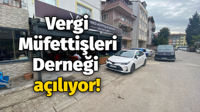 Vergi Müfettişleri Derneği açılıyor!