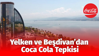 Yelken ve Beşdivan’dan Coca Cola Tepkisi