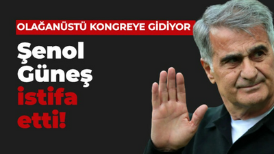 Yönetim olağanüstü kongreye gidiyor: Güneş istifa etti!