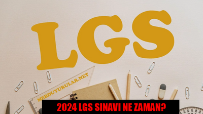 2024 LGS ne zaman? LGS sınavı ne zaman olacak?