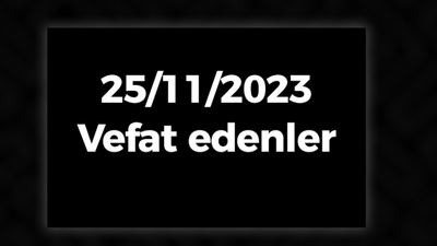 25/11/2023 vefat edenler