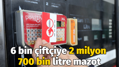 6 bin çiftçiye 2 milyon 700 bin litre mazot