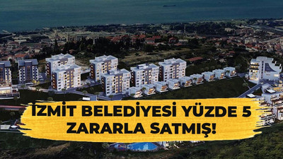 İzmit Belediyesi yüzde 5 zararla satmış