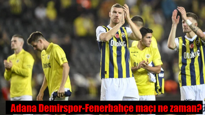 Adana Demirspor Fenerbahçe maçı ne zaman, saat kaçta ve hangi kanalda?