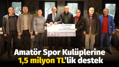 Amatör Spor Kulüplerine 1,5 milyon TL’lik destek