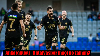 Ankaragücü Antalyaspor maçı ne zaman, saat kaçta, hangi kanalda?