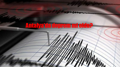 Antalya'da deprem mi oldu? 13 Kasım 2023 Antalya sallandı mı?