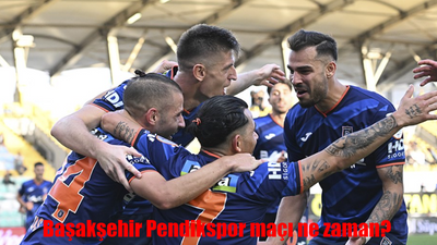 Başakşehir Pendikspor maçı ne zaman, saat kaçta, hangi kanalda?