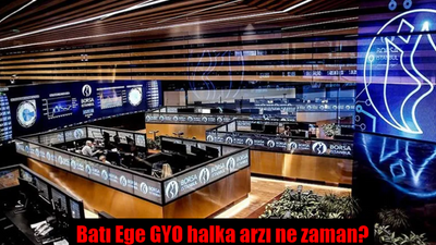 Batı Ege GYO halka arzı ne zaman? Batı Ege GYO hisse fiyatı ve hisse kodu nedir?