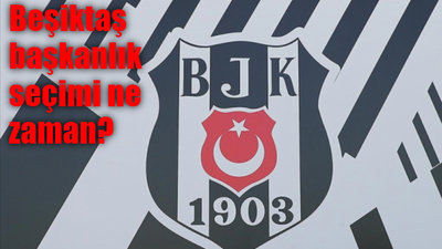 Beşiktaş başkanlık seçimi ne zaman? Beşiktaş seçimi ne zaman 2023? Yeni Beşiktaş Başkanı kim olacak?