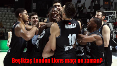 Beşiktaş London Lions maçı ne zaman, saat kaçta, hangi kanalda?