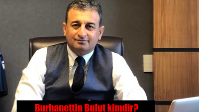 Burhanettin Bulut kimdir? Burhanettin Bulut kaç yaşında, nereli?