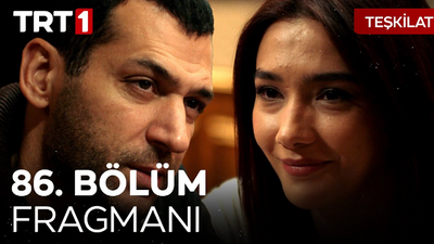 Teşkilat 86 bölüm fragmanı izle! Teşkilat son bölüm 86 bölüm full izle