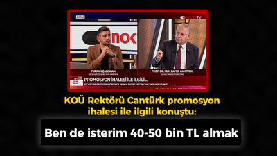 KOÜ Rektörü Cantürk promosyon ihalesi ile ilgili konuştu: Ben de isterim 40-50 bin TL almak