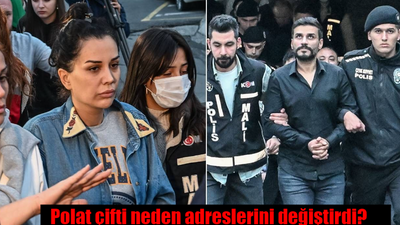 Dilan Polat ve Engin Polat çifti neden adreslerini değiştirdi?