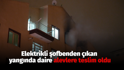 Elektrikli şofbenden çıkan yangında daire alevlere teslim oldu