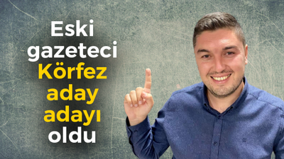 Eski gazeteci Körfez aday adayı oldu