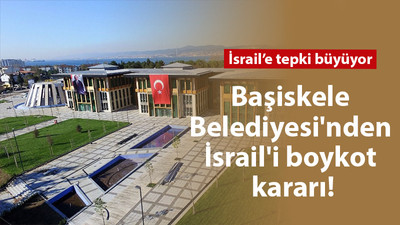 Başiskele Belediyesi'nden İsrail'i boykot kararı!