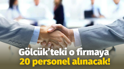 Gölcük’teki o firma 20 personel alacak