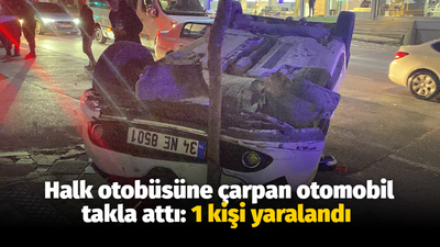 Halk otobüsüne çarpan otomobil takla attı: 1 kişi yaralandı