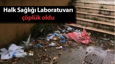 Halk Sağlığı Laboratuvarıydı, çöplük oldu