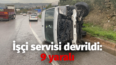 İşçi servisi devrildi : 9 yaralı