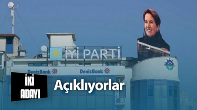 İyi Parti’nin iki belediye başkan adayı açıklanıyor