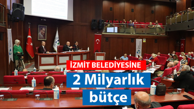 İzmit Belediyesi’ne 2 milyarlık bütçe!