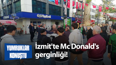 İzmit'te Mc Donald's gerginliği! Yumruklar konuştu