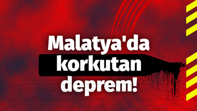 Malatya'da korkutan deprem