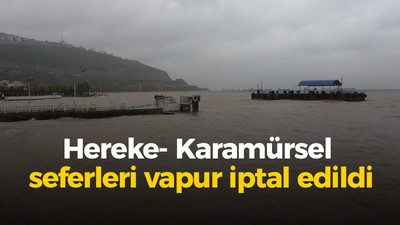 Hereke- Karamürsel seferleri vapur iptal edildi