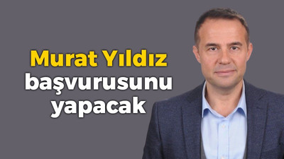 Murat Yıldız Kartepe için başvuracak