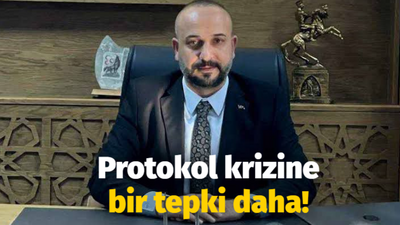 Protokol krizine bir tepki daha!