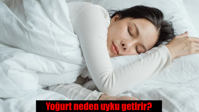 Yoğurt neden uyku getirir?