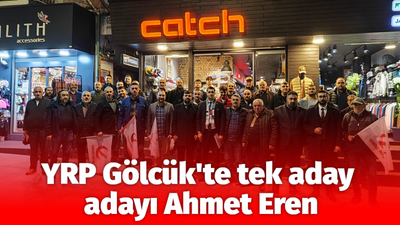 YRP Gölcük'te tek aday adayı Ahmet Eren