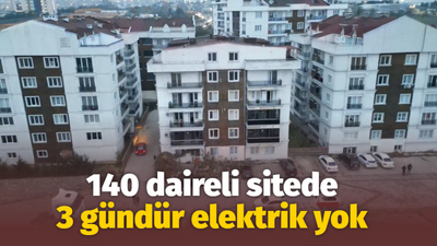 140 daireli sitede 3 gündür elektrik yok