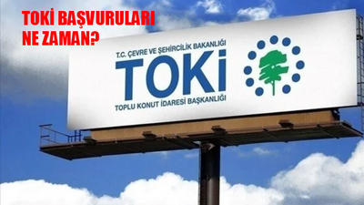 2024 TOKİ başvuruları ne zaman başlayacak?