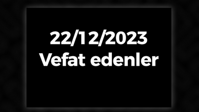 22/12/2023 Kocaeli'de vefat edenler