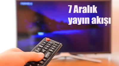 7 Aralık 2023 Perşembe TV yayın akışı! Bugün kanallarda ne var? Show TV, TV8, Kanal D, Star TV, FOX TV, ATV, TRT 1 yayın akışı...