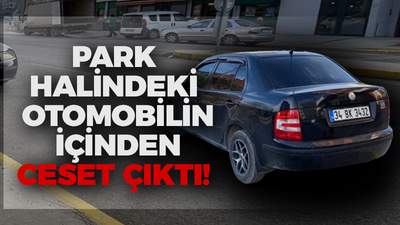 Park halindeki otomobilin içinden ceset çıktı!