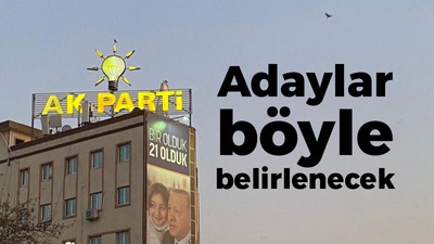 AK Parti’de adaylar böyle belirlenecek