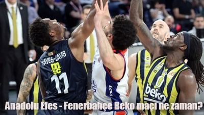 Anadolu Efes Fenerbahçe Beko maçı ne zaman, saat kaçta, hangi kanalda?