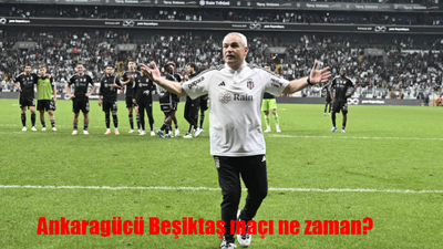 Ankaragücü Beşiktaş maçı ne zaman, hangi kanalda, saat kaçta?