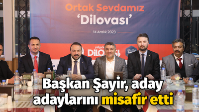 Başkan Şayir, aday adaylarını misafir etti