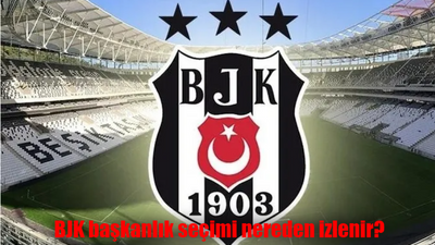 Beşiktaş başkanlık seçimi ne zaman, saat kaçta, hangi kanalda? 2032 Beşiktaş seçimi canlı izle!